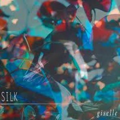 Giselle  "Silk"  (burdé Remix)