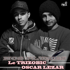 Le Trizobic ft Oscar Lezar - Nos plumes