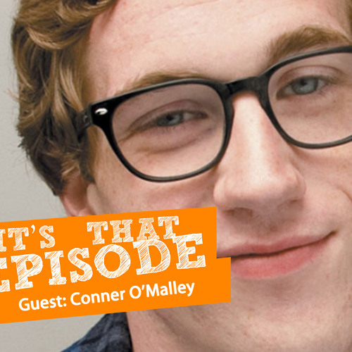 65 - Conner O'Malley/Entourage - What About Bob?