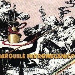 Maluco Regulão/Amor em Pó/Melô da Erva - Narguilé Hidromecânico