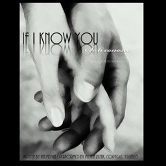 If I know you / Se ti conosco (with Yugin83, written by Ian Melvin, played by Milana Zilnik)