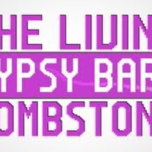 TheLivingTombstone Gypsy Bard remix