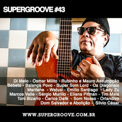 Supergroove #43 - Soul, Samba-soul e Brasilian Grooves