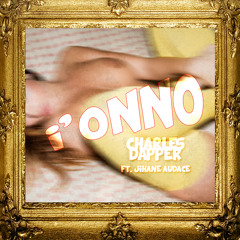 I'onno - Charles Dapper [Chuck Chambers] ft.Jihan Audace (prod.O'Bonjour)