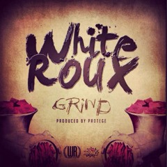 White Roux - Grind
