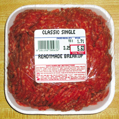 Readymade Breakup - Classic Single - 01 Tired