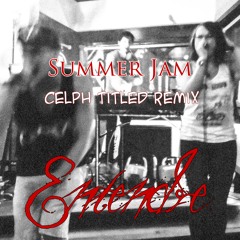 Summer Jam (Celph Titled 2013 Remix)