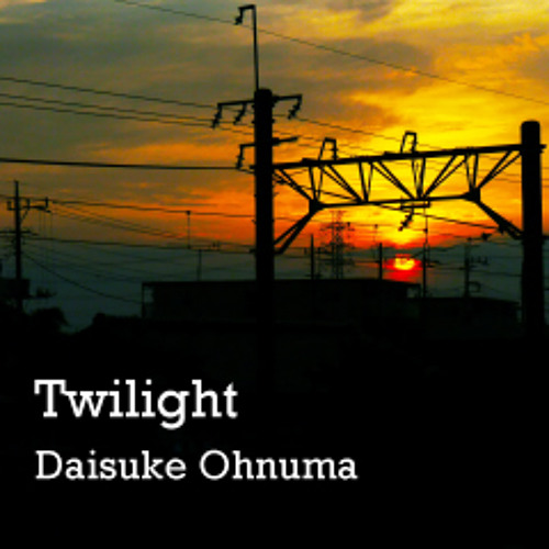 Daisuke Ohnuma - "Twilight" Crossfade demo [5/14 Release!!]