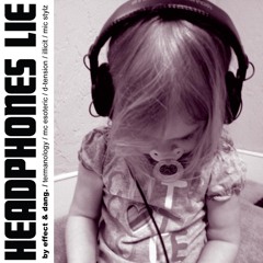 Headphones Lie (feat. Termanology, MC Esoteric, Dee Tension, Illict & Mic Stylz)