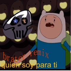 Fiin- que soy para ti (brater remix)