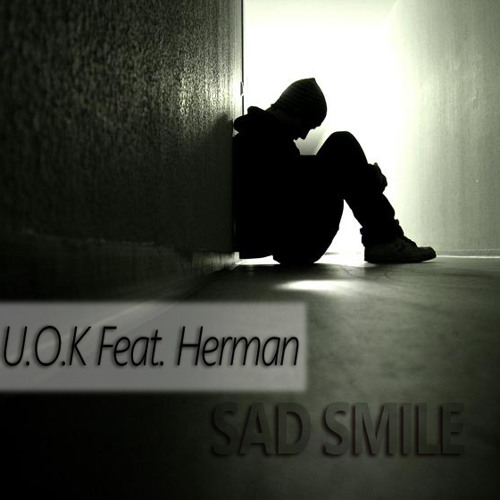 U.O.K. Feat. Herman - Sad Smile
