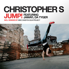 Christopher S & Jamayl Da Tyger - Jump (Mike Candys Remix)