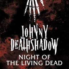 Night Of the Living Dead (feat. Jamey Rottencorpse)
