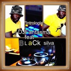 DJ Fantasma feat BLaCk Silva-"INTROLOGIA" (mix tape,hip hop season)