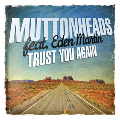 Trust You Again feat. Eden Martin (Original Mix)