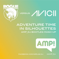 Adventure Time with Silhouettes (AMP DJ Bootleg Mash-up)