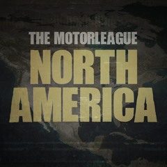 The Motorleague - North America