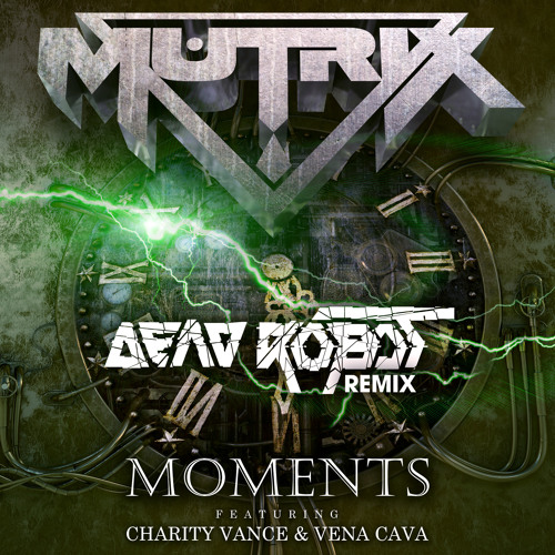 Moments (Dead Robot Remix)
