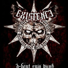 EXISTENCE - no rasis bastard