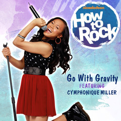 Go With Gravity (feat. Cymphonique Miller)