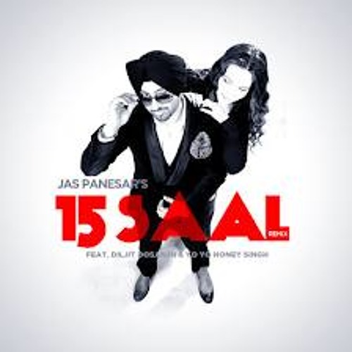 15 Saal - Diljit Feat Yo Yo Honey Singh
