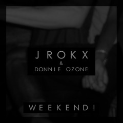JROKX & Donnie Ozone - Weekend! (Logan Dataspirit Mix)