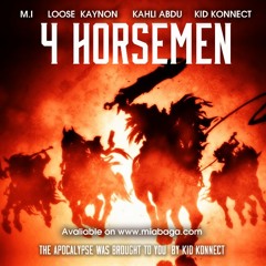 The 4 Horsemen - M.I, Loose Kaynon, Kahli Abdu, Kid Konnect