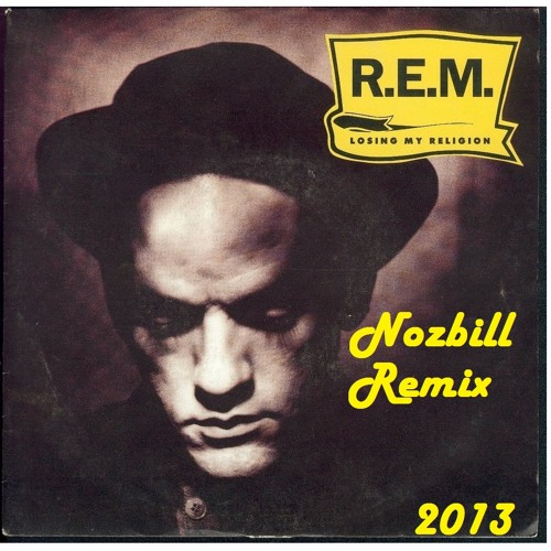 R.E.M. - Losing My Religion (Nozbill Deep House Remix 2013) FREE DL