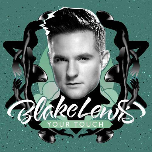 Blake Lewis "Your Touch" (Radio Edit)