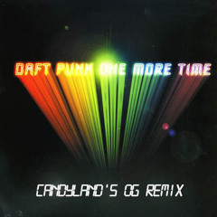 Daft Punk - One More Time (Candyland's OG Remix) [FREE DOWNLOAD]