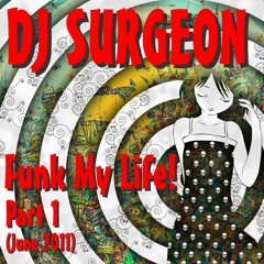 DJ Surgeon - Funk My Life! (June 2011)