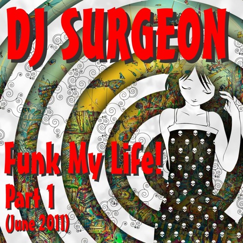 DJ Surgeon - Funk My Life! (June 2011)