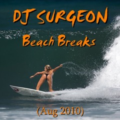 DJ Surgeon - Beach Breaks (Aug 2010)