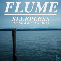 Flume Feat. Jezzabell Doran - Sleepless (Manila Killa Remix)