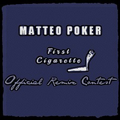 Matteo Poker - First Cigarette (Futureplays Remix)