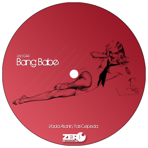 Vlada Asanin , Yas Cepeda - Bang Babe ( Radio Edit ) Free Download