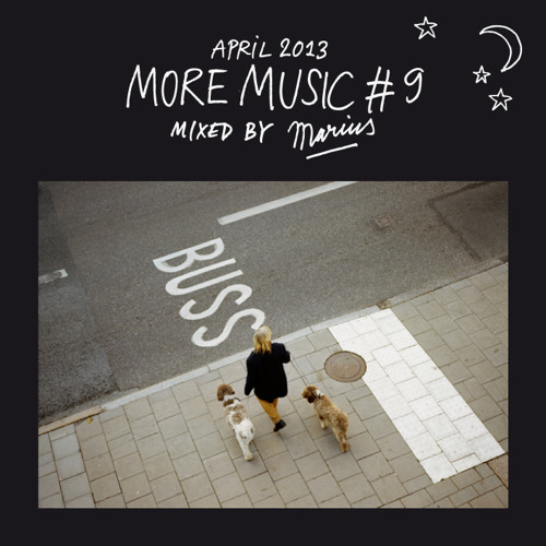 MORE MUSIC #9 mixed by Marius (04.2013)