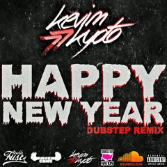 Double Fuse & Kevim Kyoto - Happy New Year (Dubstep Remix by Kevim Kyoto)