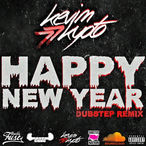 Double Fuse & Kevim Kyoto - Happy New Year (Dubstep Remix by Kevim Kyoto)