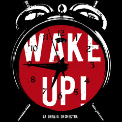 La Granja Orchestra - Wake Up ! (Album 'WAKE UP" 2013)