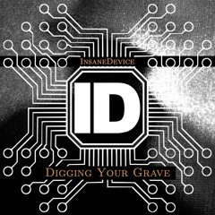 Insane Device - Digging your Grave