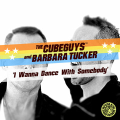 The Cube Guys & Barbara Tucker - I Wanna Dance With Somebody (Dave Rose & Groove Phenomenon RMX)