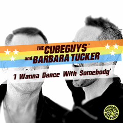 The Cube Guys & Barbara Tucker - I Wanna Dance With Somebody (Dave Rose & Groove Phenomenon RMX)