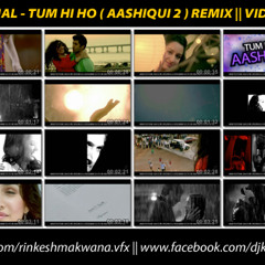 Tum Hi Ho - Aashiqui 2 | Rinkesh Makwana & Dj Kamal Remix | Aditya Roy Kapur, Shraddha Kapoor