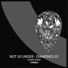 Not So Under - Jewels & Diamonds (Danke Remix)