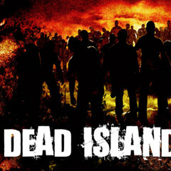 Dead Island Riptide Trailer Song Original