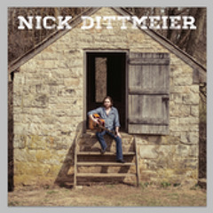 Nick Dittmeier- Lay Your Trouble Down With Me