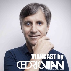 CEDRIC VIAN - VIANCAST 011 > FREE DOWNLOAD