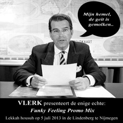 VLERK - Funky Feeling Promo Mix 5 juli 2013