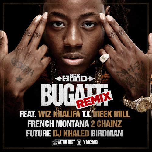 Stream Ace Hood - Bugati Remix CLEAN by YMCMB-Official | Listen online for  free on SoundCloud